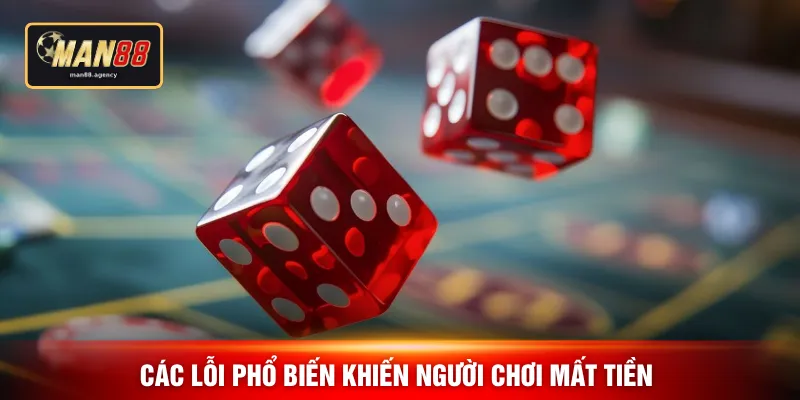 Các lỗi phổ biến khiến người chơi mất tiền