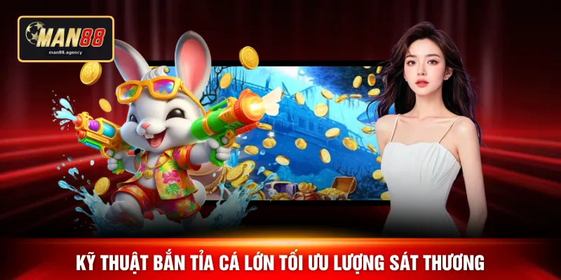 Kỹ thuật bắn tỉa cá lớn tối ưu lượng sát thương