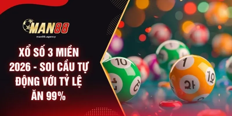 Xổ Số 3 Miền 2026 - Soi Cầu Tự Động Với Tỷ Lệ Ăn 99%